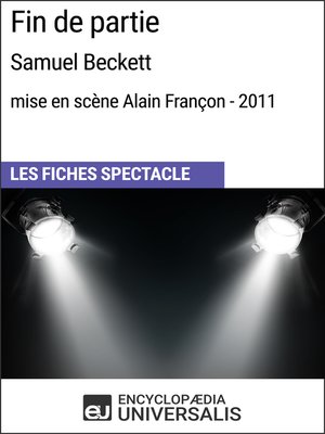 cover image of Fin de partie (Samuel Beckett--mise en scène Alain Françon--2011)